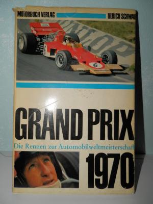 Grand Prix Die Rennen zur Automobil-Weltmeisterschaft 1970