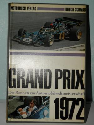 Grand Prix Die Rennen zur Automobil-Weltmeisterschaft 1972