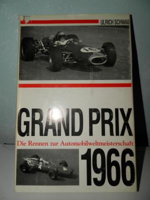 Grand Prix Die Rennen zur Automobil-Weltmeisterschaft 1966